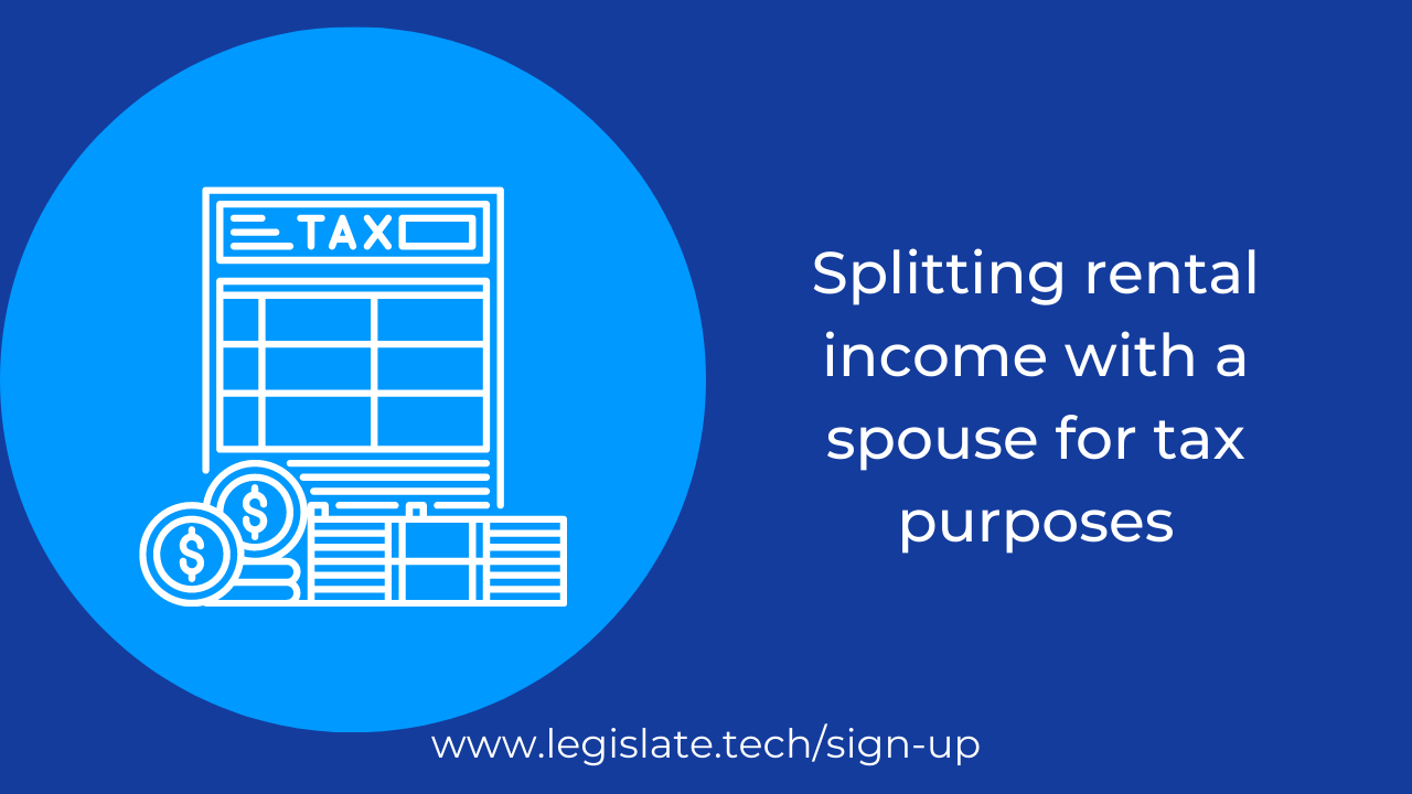 Splitting rental with a spouse for tax purposes Legislate